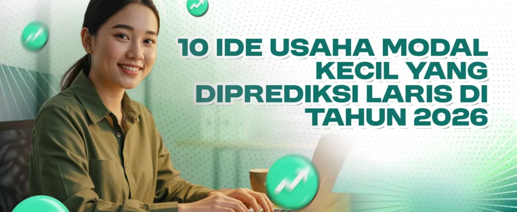 10 Peluang Usaha Modal Kecil yang Menjanjikan di Tahun Ini